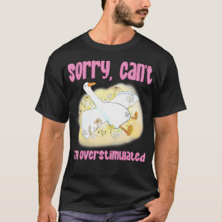 Camiseta Desculpe, Não Posso, Estou Superexcitado Pato Tolo