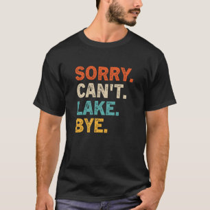 Camiseta Desculpe, não posso falar com Bye Funny Lake Sweat