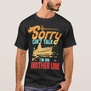 Camiseta Desculpe Não Posso Falar Estou Em Outra Linha Pesc