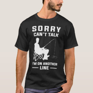Camiseta Desculpe, não posso falar que estou em outra linha