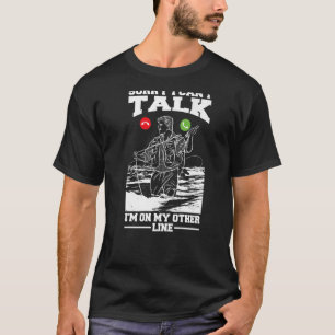 Camiseta Desculpe, não posso falar que estou na minha outra