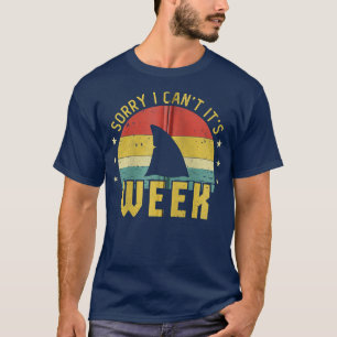 Camiseta Desculpe, Não Posso Fazer A Semana Engraçada Com O