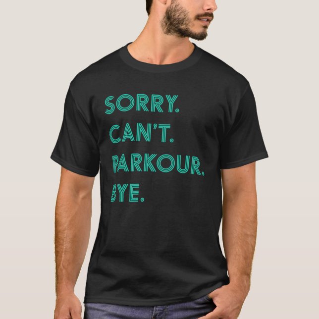Camiseta Desculpe, não posso fazer Parkour para Meninos (Frente)