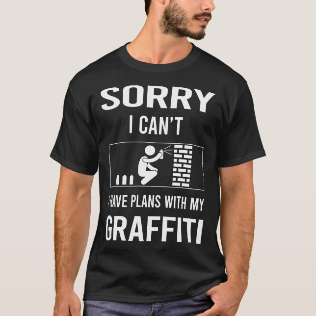 Camiseta Desculpe, Não Posso Grafite (Frente)