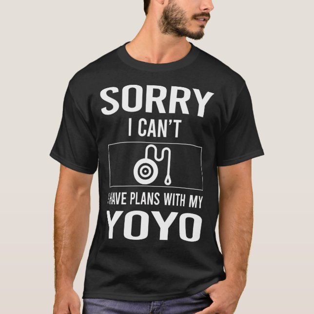 Camiseta Desculpe, Não Posso Ir Para Yo Yo Yo Yoyom (Frente)