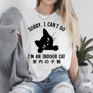 Camiseta Desculpe, Não Posso Ir, Sou um Gatinho de Interior