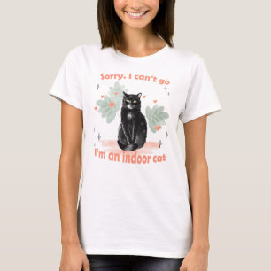 Camiseta Desculpe, não posso ir, sou um gato interior engra