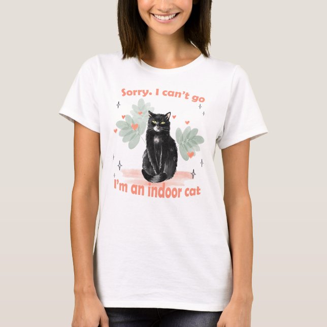 Camiseta Desculpe, não posso ir, sou um gato interior engra (Frente)
