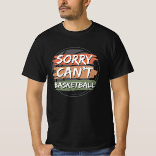 Camiseta Desculpe, não posso jogar basquete Design de ba