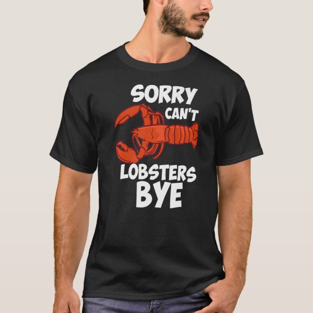 Camiseta Desculpe, não posso lagostas, Tchau (Frente)