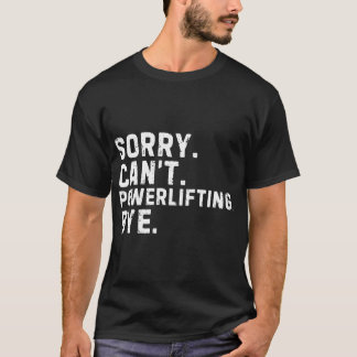 Camiseta Desculpe Não Posso Levantamento de Peso Tchau Sarc