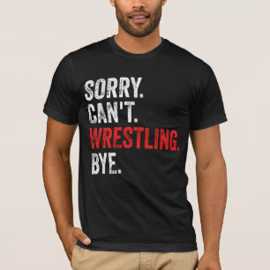 Camiseta Desculpe Não Posso Lutar Adeus Luta de Wrestling D