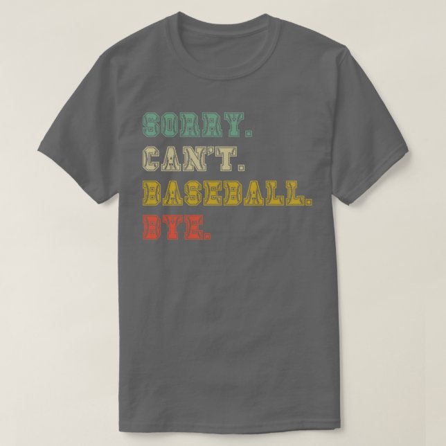 Camiseta Desculpe, não posso me despedir do beisebol 31 (Frente do Design)