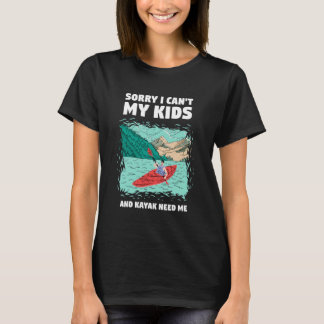 Camiseta Desculpe, não posso, meus filhos e o caiaque preci