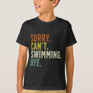 Camiseta Desculpe, não posso nadar, tchau