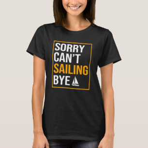 Camiseta Desculpe Não Posso Navegar Adeus Pescador Marinhei