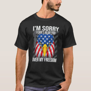 Camiseta Desculpe, não posso ouvi-lo 4 de julho Eagle Ameri
