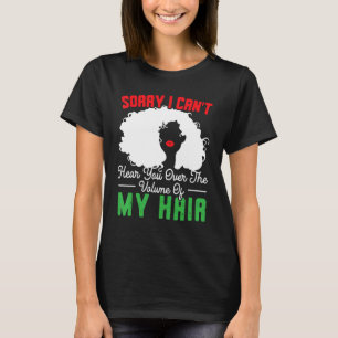 Camiseta Desculpe, não posso ouvi-lo sobre o volume do meu
