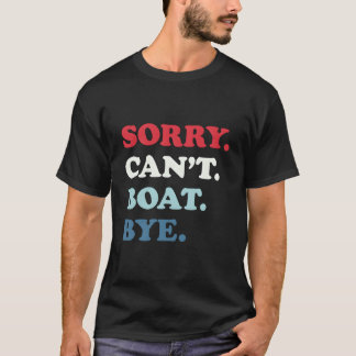 Camiseta Desculpe, não posso passar de barco