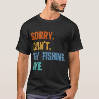 Camiseta Desculpe Não Posso Pescar Voando Tchau