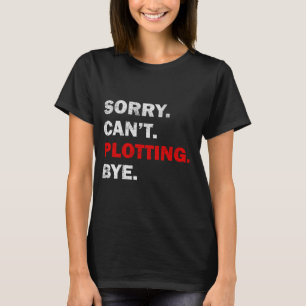 Camiseta Desculpe Não Posso Plotar Tchau