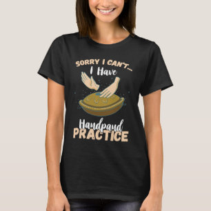 Camiseta Desculpe, não posso praticar Handpan Tocar Handpan