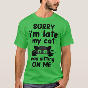 Camiseta Desculpe, Não Posso Que Meu Gato Estava Sentado Em
