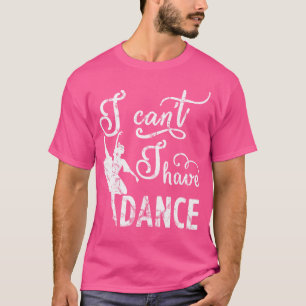 Camiseta Desculpe, não posso, tenho dança