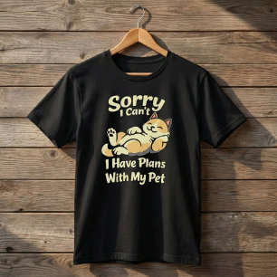 Camiseta Desculpe, Não Posso, Tenho Planos Com Meu Animal d