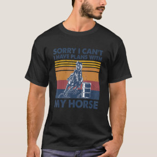 Camiseta Desculpe, não posso, tenho planos com meu cavalo B