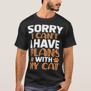 Camiseta Desculpe, não posso, tenho planos com meu gato