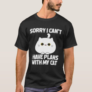 Camiseta Desculpe Não Posso Tenho Planos Com Meu Gato Desc