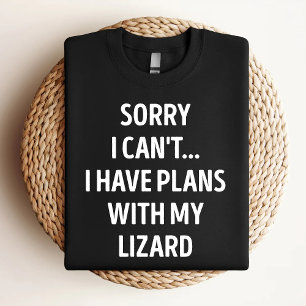 Camiseta Desculpe, Não Posso, Tenho Planos Com Meu Lagarto