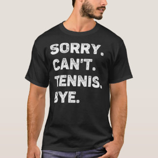 Camiseta Desculpe, não posso Tênis Tchau Tênis