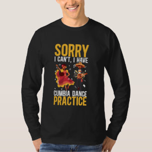 Camiseta Desculpe, não posso ter a Cumbia Dance Practice Me