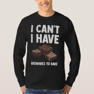 Camiseta Desculpe, não posso ter brownies para Assar de pad