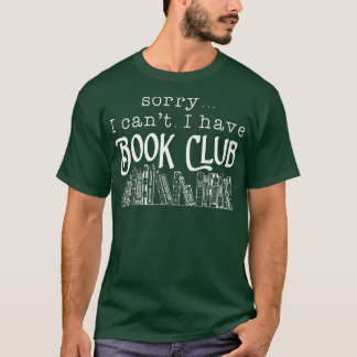 Camiseta Desculpe, não posso ter o Livro do Clube de Livro