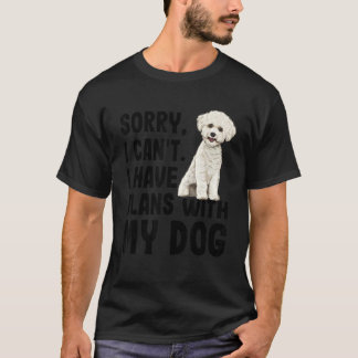 Camiseta Desculpe, Não Posso Ter Planos Com Meu Bichons Fri