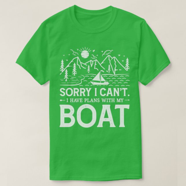 Camiseta Desculpe, não posso ter planos com meu bote1 (Frente do Design)