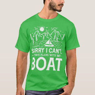 Camiseta Desculpe, não posso ter planos com meu bote1