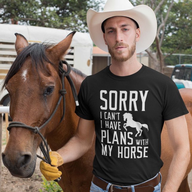 Camiseta Desculpe, não posso ter planos com meu cavalo (Criador carregado)