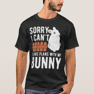 Camiseta Desculpe, não posso ter planos com meu coelho