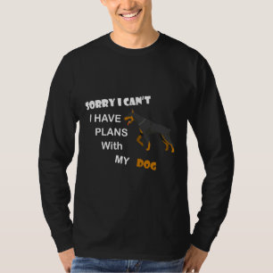 Camiseta Desculpe, Não Posso Ter Planos Com Meu Doberman Lo