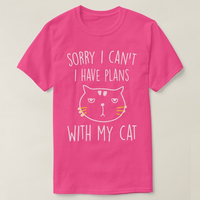 Camiseta Desculpe, Não Posso Ter Planos Com Meu Gato (Frente do Design)