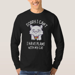 Camiseta Desculpe, não posso ter planos com meu gato para u