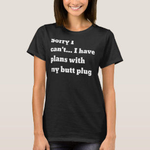 Camiseta Desculpe, não posso ter planos com meu plugue de B