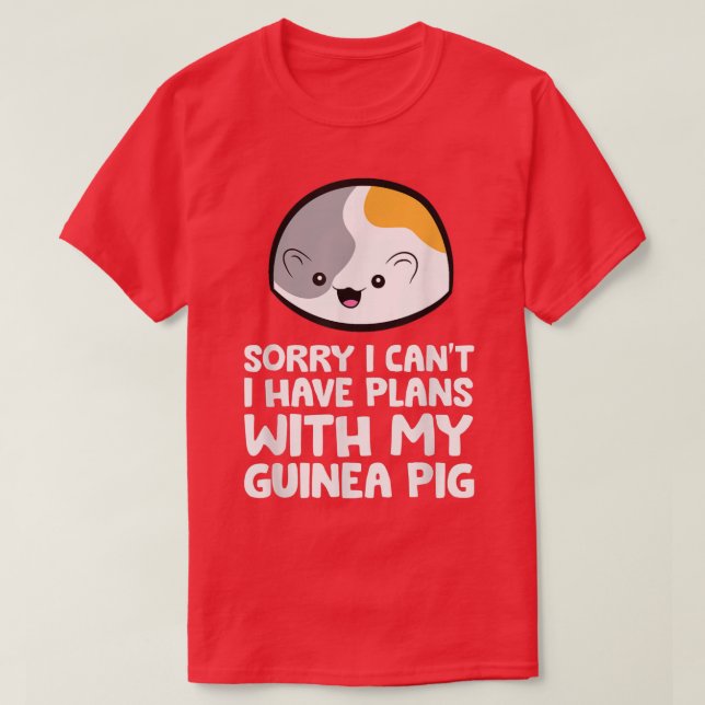 Camiseta Desculpe, não posso ter planos com meu porco guine (Frente do Design)
