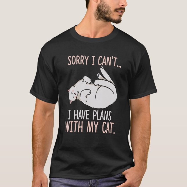 Camiseta Desculpe, não posso ter planos com meu Roupa de Ca (Frente)