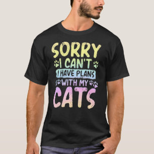 Camiseta Desculpe, não posso ter planos com meus gatos Past