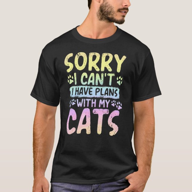 Camiseta Desculpe, não posso ter planos com meus gatos Past (Frente)